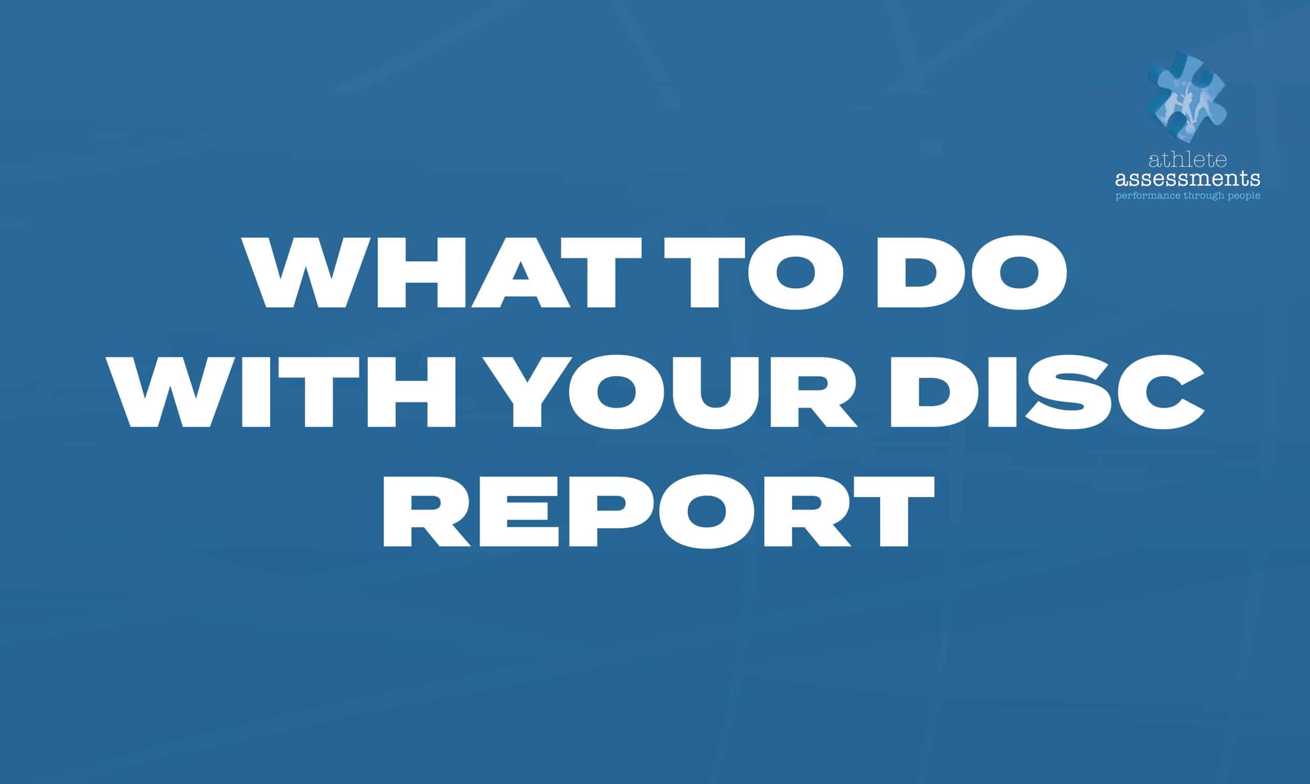 AA_What To Do With Your DISC Report_Cover Slide